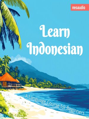 cover image of Language Courses for Beginners, Learn Indonesian (Unabridged)